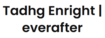 Tadhg Enright | everafter